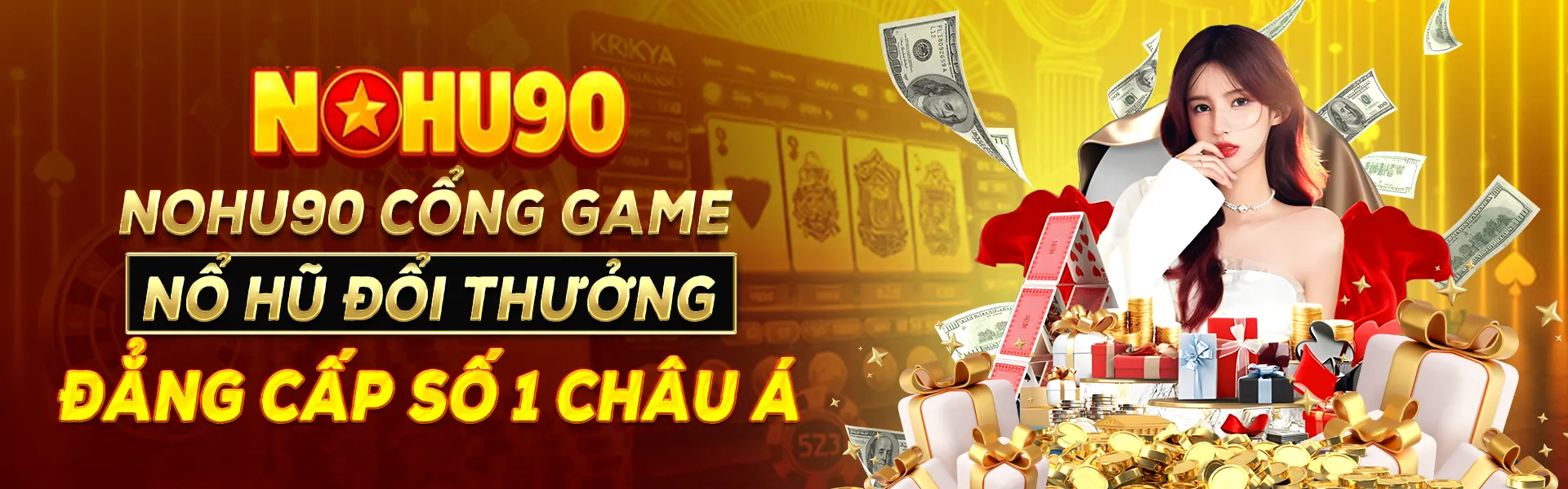 NOHU90 Cổng Game Nổ Hũ Đổi Thưởng Uy Tín Số 1 Châu Á